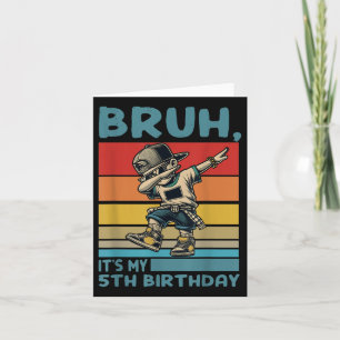 Bruh is mijn 5e verjaardag Dabbing B-day Boy 5 jaa Kaart