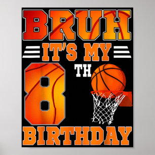 Bruh is mijn 8e verjaardag basketbal thema 8 jaar poster