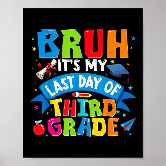 Bruh is mijn laatste dag van de 3e klas Kinder jon Poster (Voorkant)