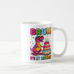 Bruh is mijn verjaardag dinosaurus Bruh verjaardag Koffiemok