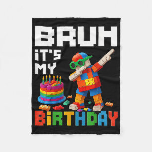 Bruh is mijn verjaardag Master Builder Brick Me Fleece Deken