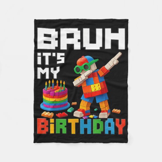 Bruh is mijn verjaardag Master Builder Brick Me Fleece Deken (Voorkant)