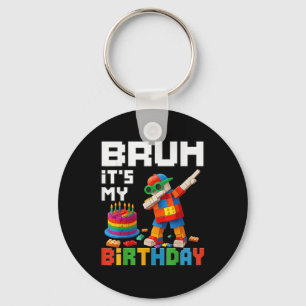 Bruh is mijn verjaardag Master Builder Brick Me Sleutelhanger
