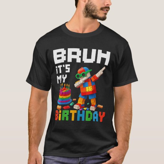 Bruh is mijn verjaardag Master Builder Brick Me T-shirt (Voorkant)