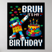 Bruh is mijn verjaardag Master Builder Dabbing Blo Poster (Voorkant)