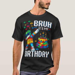 Bruh is mijn verjaardag Master Builder Dabbing Blo T-shirt