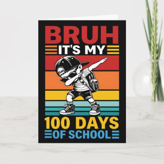 Bruh It’s My 100 Days of School Funny Student Kaart (Voorkant)