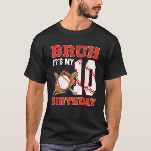 Bruh It s My 10th Birthday 10 Year Old Baseball Pl T-shirt (Voorkant)