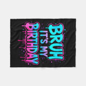 Bruh It’s My Birthday Drip Funny Party Family Boys Fleece Deken (Voorkant (Horizontaal))