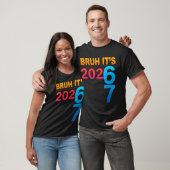 Bruh It's 202 67 Meme Six Seven 67 New Year 202 67 T-shirt (Unisex)