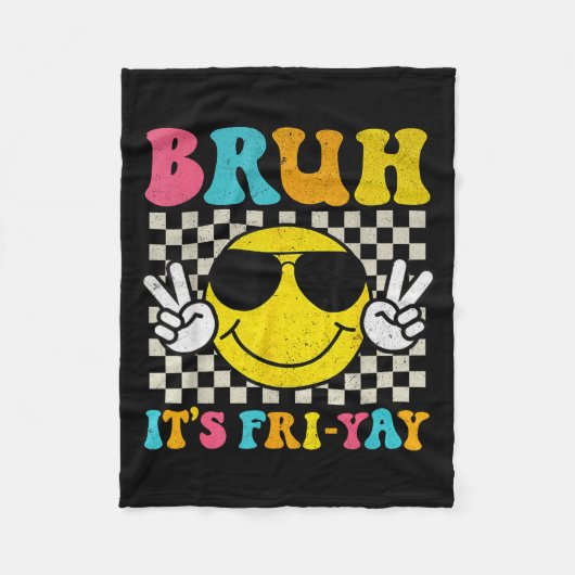 Bruh Its Fri-yay Friday Weekend Smile Face Teacher Fleece Deken (Voorkant)