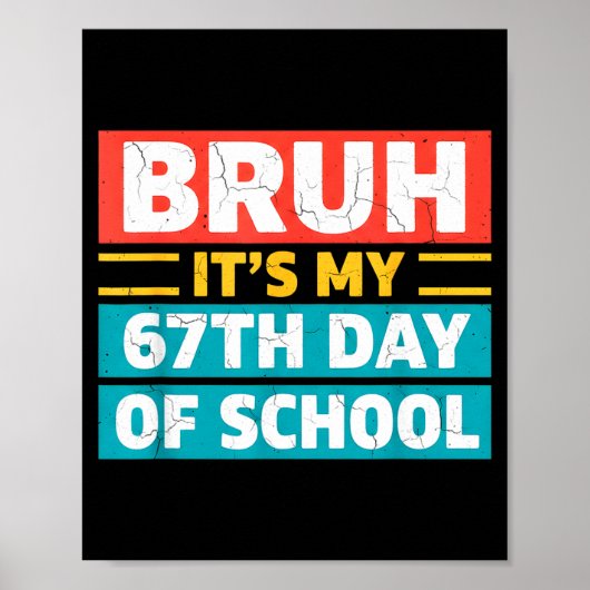 Bruh It's My 100th Day Of School Boys Kids 67 Meme Poster (Voorkant)