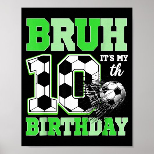 Bruh It's My 10th Soccer Birthday Party Birthday B Poster (Voorkant)