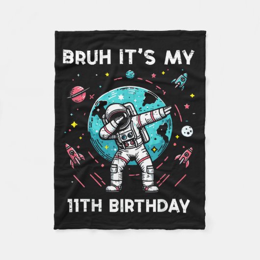 Bruh Its My 11th Birthday Astronaut Dab 11 Bday Bo Fleece Deken (Voorkant)