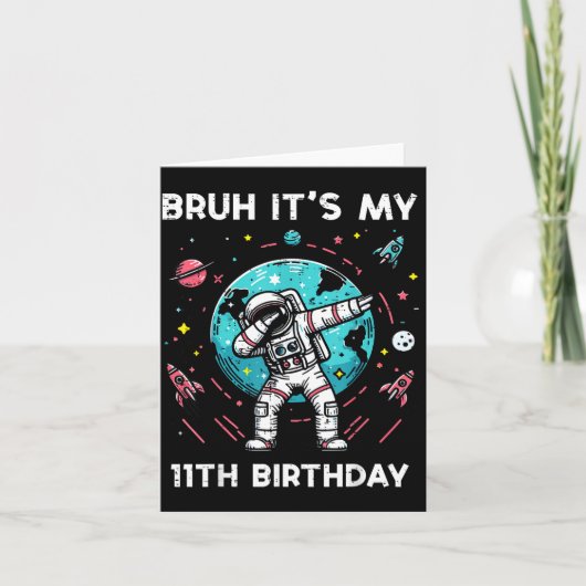 Bruh Its My 11th Birthday Astronaut Dab 11 Bday Bo Kaart (Voorkant)