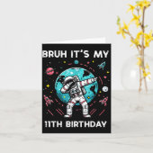 Bruh Its My 11th Birthday Astronaut Dab 11 Bday Bo Kaart (Gele Bloem)