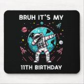 Bruh Its My 11th Birthday Astronaut Dab 11 Bday Bo Muismat (Voorkant)