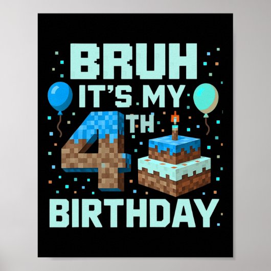 Bruh It's My 4th Birthday Game Pixel Boy Funny Bir Poster (Voorkant)