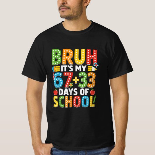 Bruh Its My 67 33 Days of School Boys Kids 100th T-shirt (Voorkant)