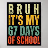 Bruh It's My 67 Days Of School Dabbing Boy Funny S Poster (Voorkant)
