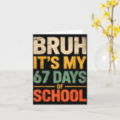 Bruh It's My 67 Days Of School Funny 6 7 Meme Boys Kaart (Gele Bloem)