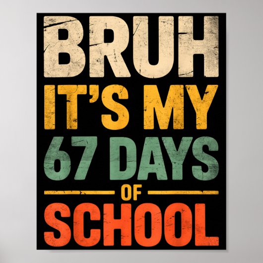 Bruh It's My 67 Days Of School Funny 6 7 Meme Boys Poster (Voorkant)