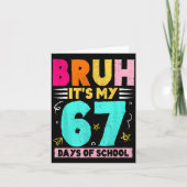 Bruh Its My 67 Days Of School Funny Design Boy Gir Kaart (Voorkant)