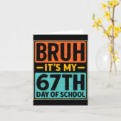 Bruh It's My 67 Days Of School Six Seven Meme Stud Kaart (Gele Bloem)