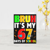 Bruh It's My 67 Days Of School Teachers Students S Kaart (Gele Bloem)