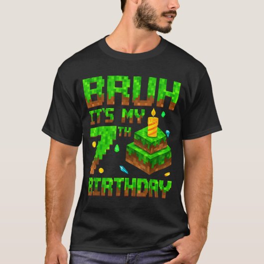 Bruh It's My 7th Birthday Game Xel 7 Year Old Bday T-shirt (Voorkant)