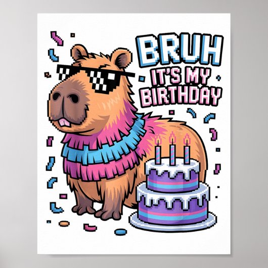 Bruh It's My Birthday Capybara Nata Boy Girl Birth Poster (Voorkant)