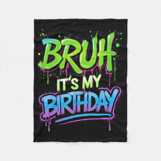 Bruh It's My Birthday Funny Birthday Boy Teen Game Fleece Deken