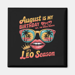 Bruh It's My Birthday It's Leo Season, leo Zod Magneet