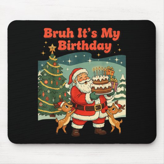 Bruh It's My Birthday Retro Santa Claus Xmas Funny Muismat (Voorkant)