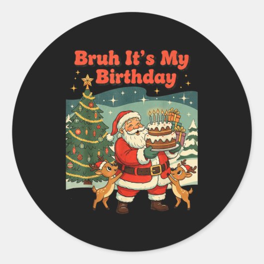 Bruh It's My Birthday Retro Santa Claus Xmas Funny Ronde Sticker (Voorkant)