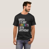 Bruh It's My Funcle's Birthday 35th Funny Uncle Co T-shirt (Voorkant volledig)