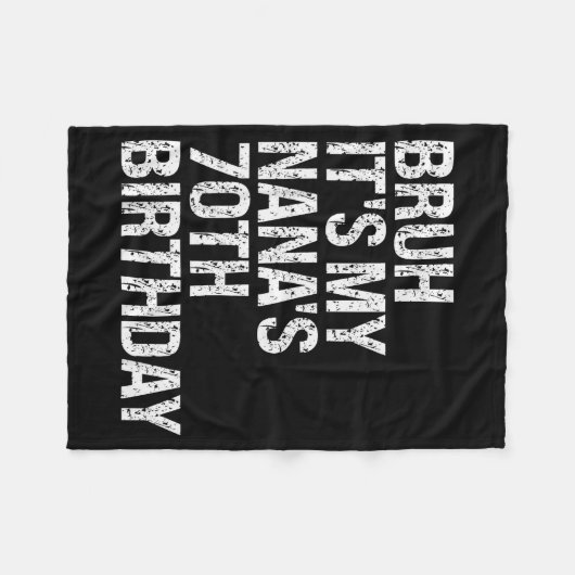 Bruh It's My Nana's 70th Birthday Queen Crown Happ Fleece Deken (Voorkant (Horizontaal))