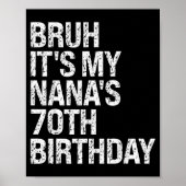 Bruh It's My Nana's 70th Birthday Queen Crown Happ Poster (Voorkant)