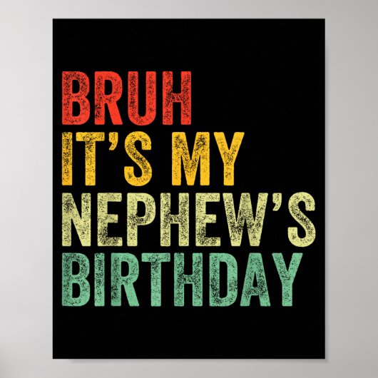 Bruh It's My Nephew's Birthday Funny Birthday Uncl Poster (Voorkant)