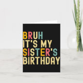 Bruh It's My Sister's Birthday Funny Birthday Brot Kaart (Voorkant)