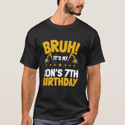 Bruh It's My Son's 7th Birthday Kind Graafmachine  T-shirt (Voorkant)