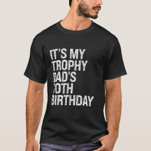 Bruh It's My Trophy Dad's 70th Birthday King OMG C T-shirt