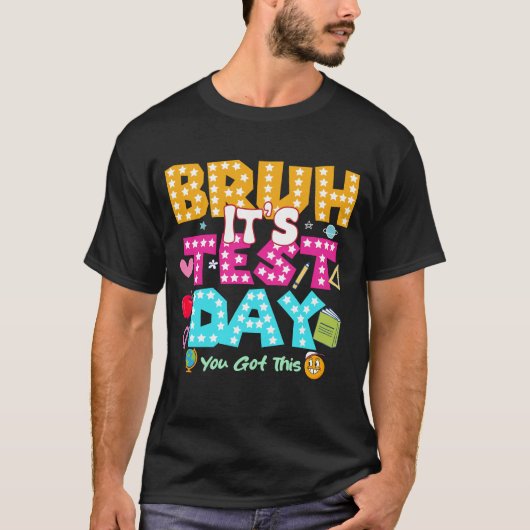 Bruh It's Test Day - Grappig School Shirt (Voorkant)
