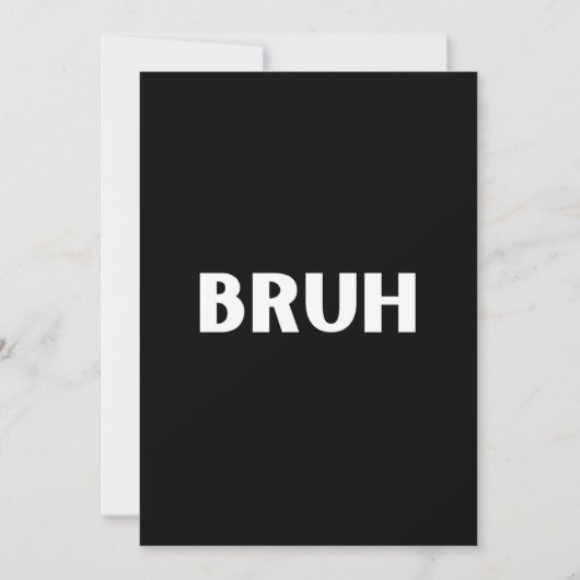 Bruh Je bent uitgenodigd Grappige Oudere Kinderen  Kaart (Achterkant)
