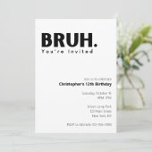 Bruh Je bent uitgenodigd Grappige Oudere Kinderen  Kaart (Staand voorkant)