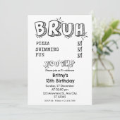 Bruh, je bent uitgenodigd Zwart & Wit Verjaardagsf Kaart (Staand voorkant)