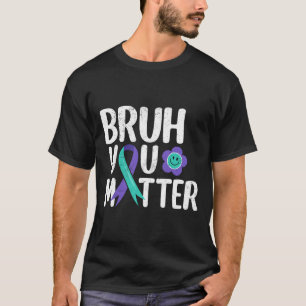 Bruh je probleem Blauwgroen Paarse lint zelfmoord T-shirt