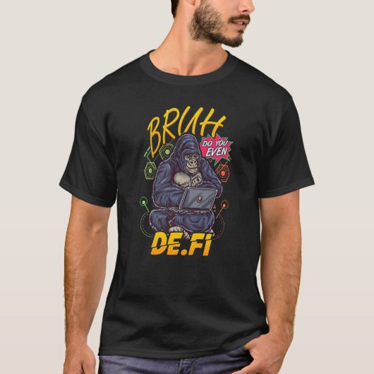 Bruh Ken je überhaupt DeFi T-shirt (Voorkant)