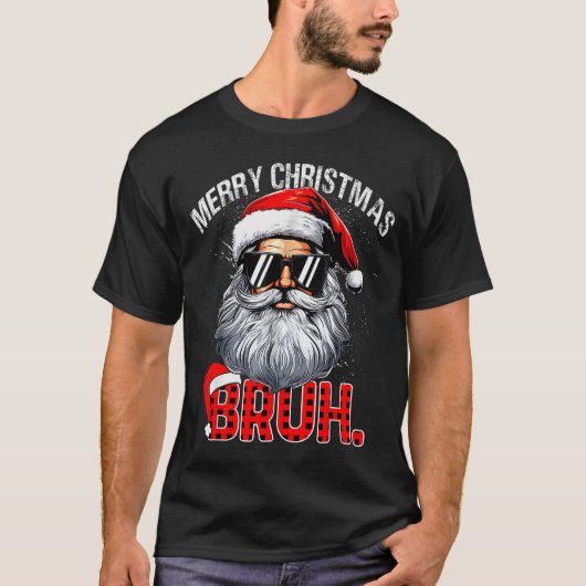 Bruh Kerstman Hoed Grappig Kerstmis Rood Geruit Ma T-shirt (Voorkant)