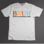 Bruh Laad je Chromebook Sarcastic Teacher op T-shirt<br><div class="desc">Bruh Laad je Chromebook Sarcastic Teacher op</div>